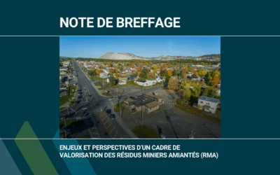 Note de breffage｜Enjeux et perspectives d’un cadre de valorisation des résidus miniers amiantés (rma)