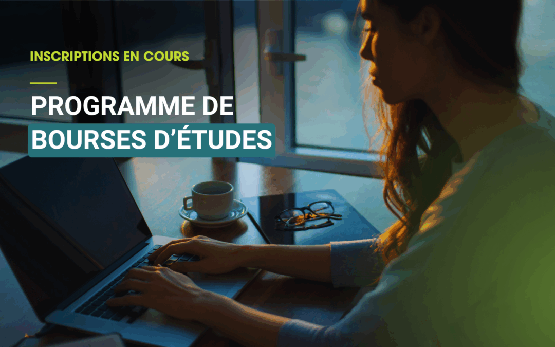 Le programme de bourses d’études est de retour !