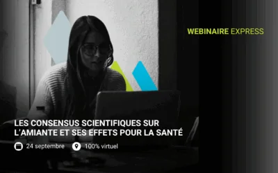 Webinaire express｜Les consensus scientifiques sur l’amiante et ses effets pour la santé