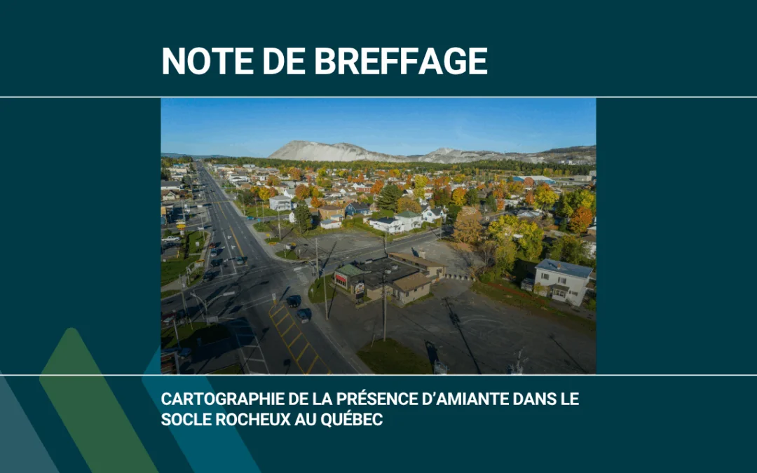 Note de breffage | Cartographie de la présence d’amiante dans le socle rocheux au Québec
