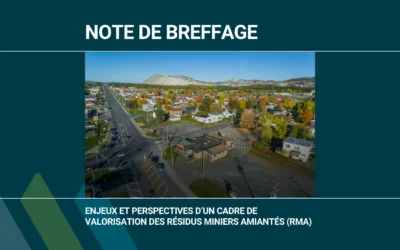 Note de breffage｜Enjeux et perspectives d’un cadre de valorisation des résidus miniers amiantés (rma)
