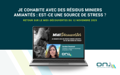 Midi-Découvertes du 12 novembre 2025｜Je cohabite avec des résidus miniers amiantés : Est-ce une source de stress ?