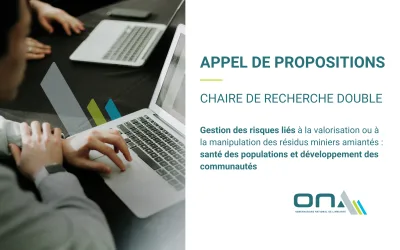Appel de propositions | Création d’une chaire de recherche double sur la gestion des risques liés à la valorisation ou à la manipulation des résidus miniers amiantés 