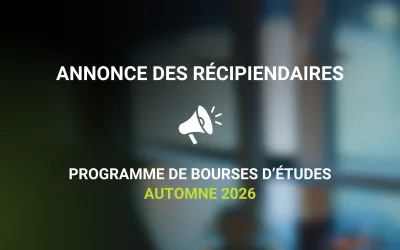 Annonce des récipiendaires | Programme de bourses d’étude 2026